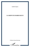 Isabelle Papieau - La griffe de Barbe-Bleue.