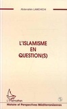 Abderrahim Lamchichi - L'islamisme en question(s).