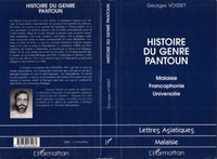 Georges Voisset - Histoire du genre pantoun - Malaisie, francophonie, universalie.