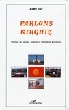 Rémy Dor - Parlons kirghiz - Manuel de langueorature, littérature kirghizes.