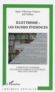 Agnès Villechaise-Dupont et Joël Zaffran - Illettrisme : les fausses évidences.
