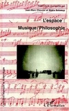 Makis Solomos et  Collectif - L'espace - Musique-philosophie, [actes du colloque international, Université de Paris-Sorbonne, 27-29 juin 1997].