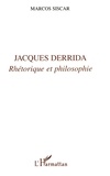 Marcos Siscar - JACQUES DERRIDA. - Rhétorique et philosophie.
