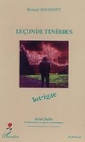 Renaud Dogimont - Leçon de ténèbres.
