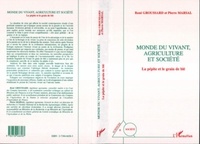 Pierre Marsal et René Groussard - Monde du vivant, agriculture et société - La pépite et le grain de blé.