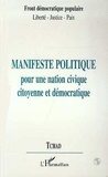  XXX - Manifeste Politique pour une Action Civique Citoyenne et Démocratique -Tchad - Front démocratique populaire - Liberté-Justice-Paix.