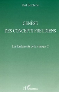 Paul Bercherie - Génèse des concepts freudiens.