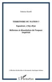 Federica Morelli - Territoire ou nation ? - Equateur 1765-1830.