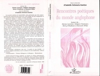 Françoise Potier et  Collectif - Rencontres poétiques du monde anglophone - Autour de Denise Levertov, Debjani Chatterjee, Derry O'Sullivan et Kenneth White, actes du colloque organisé en janvier 1997 à la Faculté des lettres de l'Institut catholique de Paris.