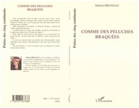 Michel Bruneau - Comme des peluches braquées.