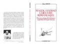 Tahar Bekri - Malek Haddad, l'oeuvre romanesque : pour une poétique de la littérature maghrébine de langue française.