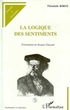 Théodule Ribot - La logique des sentiments.