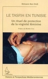 Ibtissem Ben Dridi - Le Tasfih en Tunisie - Un rituel de protection de la virginité féminine.