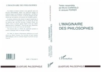 Bruno Curatolo et  Collectif - L'IMAGINAIRE DES PHILOSOPHES. - Actes du colloque de Dijon, 13 et 14 novembre 1997.