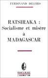 Ferdinand Déléris - Ratsiraka: socialisme et misère à Madagascar.