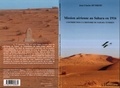 Jean-Charles Humbert - Mission aérienne au Sahara en 1916 - Contribution à l'histoire du sahara Tunisien.