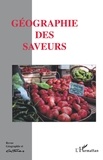 Louis Dupont et Gilles Fumey - Géographie et Cultures N° 50, été 2004 : Géographie des saveurs.