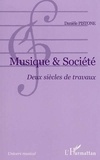 Danièle Pistone - Musique et société : deux siècles de travaux.