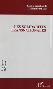 Guillaume Devin - Les solidarités transnationales.