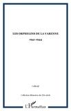  XXX - Les orphelins de la Varenne - 1941-1944.