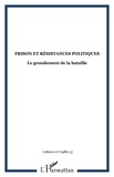 Philippe Artières et Pierre Lascoumes - Cultures & conflits N° 55, Automne 2004 : Prison et résistances politiques - Le grondement de la bataille.