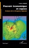 Frédéric Carluer - Pouvoir économique et espace - Analyses de la divergence régionale.
