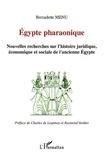 Bernadette Menu - Egypte pharaonique - Nouvelles recherches sur l'histoire juridique, économique et sociale de l'ancienne Egypte.