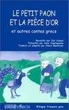 Zoé Valassi - Le petit paon et la pièce d'or et autres contes grecs - Edition bilingue français-grec.