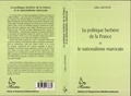 Gilles Lafuente - La politique berbère de la France et le nationalisme marocain.