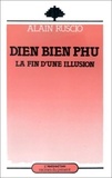 Alain Ruscio - Dien Bien Phu, la fin d'une illusion.