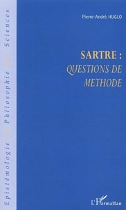 Pierre-André Huglo - Sartre : questions de méthode.