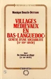 Monique Bourin-Derruau - Villages médiévaux en bas-languedoc : Génèse d'une sociabilité (Xe-XIVe siècle) - Tome 1, Démocratie au village (Xe-XIIe siècle).