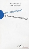 Serge Agostinelli - L'éthique des situations de communication numérique.