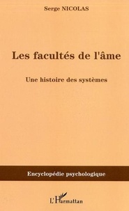 Serge Nicolas - Les facultés de l'âme - Une histoire des systèmes.