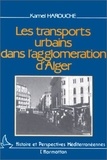  XXX - Les transports urbains dans l'agglomération d'Alger.