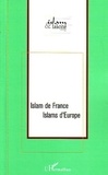  Islam & Laïcité - Islam de France, Islams d'Europe.
