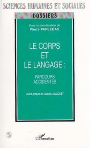 Pierre Parlebas - Le corps et le langage : parcours accidentés.