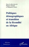 Patrice Vimard - Politiques démographiques et transition de la fécondité en Afrique.