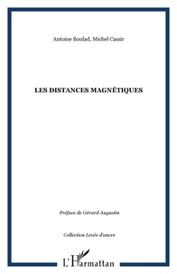 Michel Cassir et Antoine Boulad - Les distances magnétiques.
