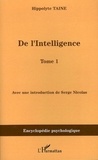 Hippolyte Taine - De l'intelligence - Tome 1.