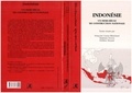Stéphane Dovert et  Collectif - L'Indonésie, un demi-siècle de construction nationale.