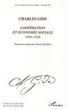 Charles Gide - Coopération et économie sociale 1904-1926.