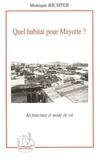 Monique Richter - Quel habitat pour Mayotte ? - Architecture et mode de vie.