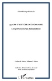 Albert Kisonga Mazakala - 45 ans d'histoire congolaise : l'expérience d'un lumumbiste.