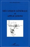 Doina Dragulescu - Mécanique générale et applications.