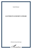 Daniel Brienne - Gautier et le secret cathare.