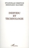 Stanislas Breton et Bernard Baudry - Individu et technologie.