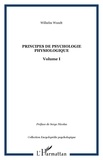 Wilhem Wundt - Principes de psychologie physiologique - Tome 1.