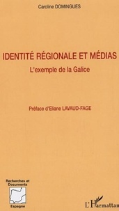 Caroline Domingues - Identité régionale et médias - L'exemple de la Galice.