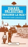 Jean-Paul Chagnollaud - Israël, Palestine - Imaginer la paix ?.